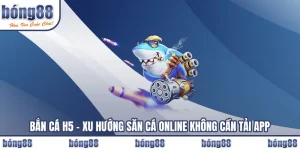 Bắn Cá H5 – Xu Hướng Săn Cá Online Không Cần Tải App