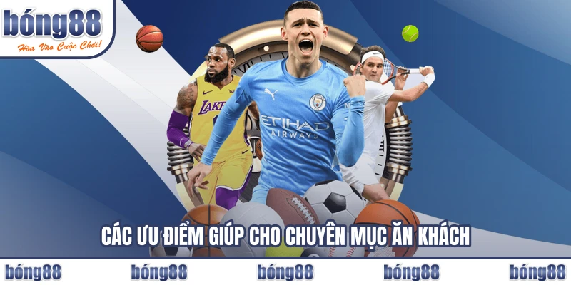 Các ưu điểm giúp cho chuyên mục ăn khách