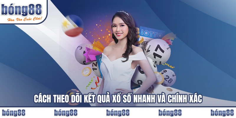 Cách theo dõi kết quả xổ số nhanh và chính xác