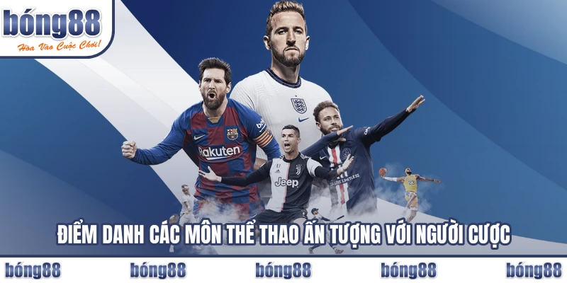 Điểm danh các môn thể thao ấn tượng với người cược