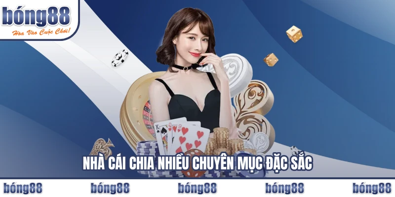 Nhà cái chia nhiều chuyên mục đặc sắc